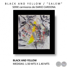 BLACK AND YELLOW - Serie carnvoros de Dario Cardona - Ao 2019